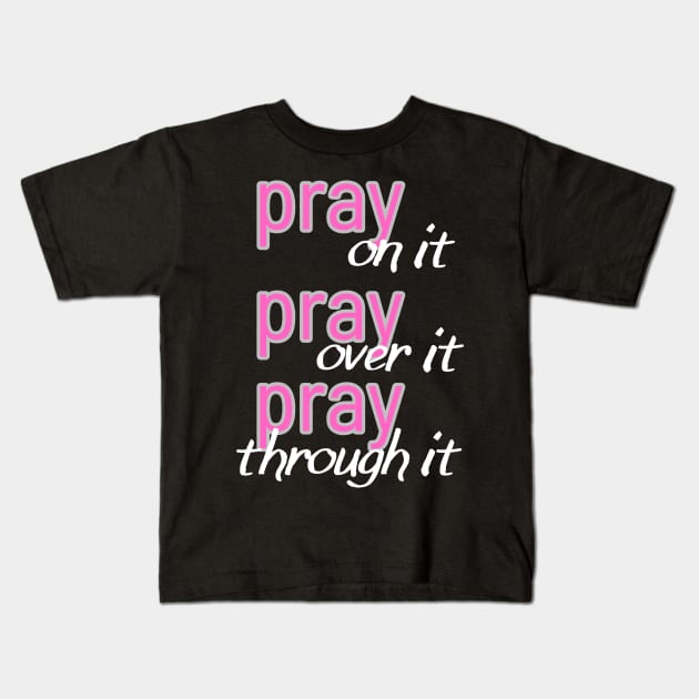 PRAY Kids T-Shirt by This Fat Girl Life